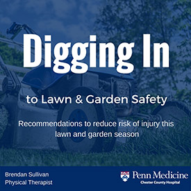 Digging In To Lawn and Garden Safety